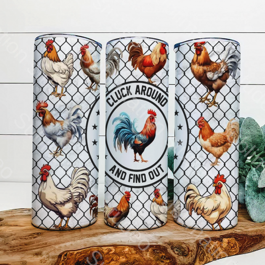 Cluck around & find out 20 oz tumbler